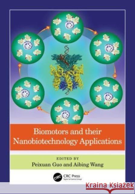 Biomotors and Their Nanobiotechnology Applications