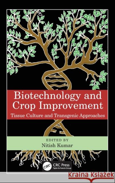 Biotechnology and Crop Improvement: Tissue Culture and Transgenic Approaches