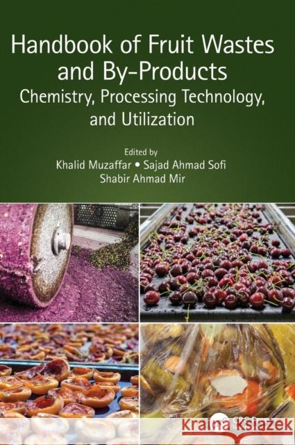 Handbook of Fruit Wastes and By-Products: Chemistry, Processing Technology, and Utilization