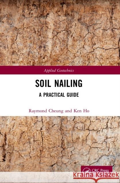 Soil Nailing: A Practical Guide