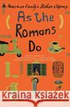 As the Romans Do: An American Family's Italian Odyssey Alan Epstein 9780060933951 Harper Perennial
