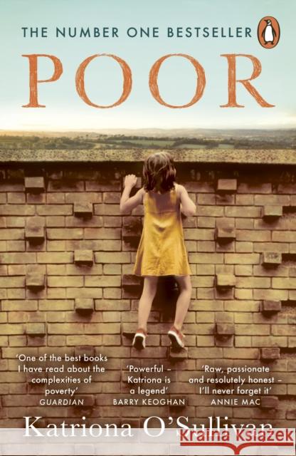 Poor: The No. 1 bestseller – ‘Moving, uplifting, brave heroic’ BBC Woman’s Hour Katriona OSullivan 9780241996768 Penguin Books Ltd - książka