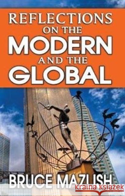 Reflections on the Modern and the Global Hood, Daniel|||Mazlish, Bruce 9781138514027