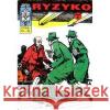 Kapitan Żbik T.1 Ryzyko Cz.1 Sobala Zbigniew 9788361596455 Ongrys