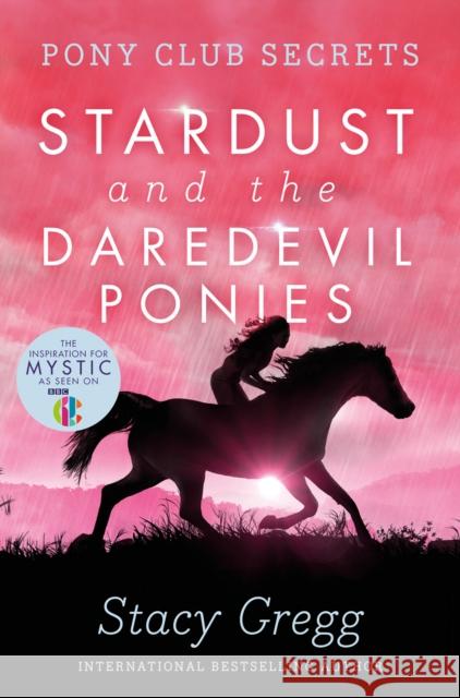 Stardust and the Daredevil Ponies Stacy Gregg 9780007245161 HarperCollins Publishers