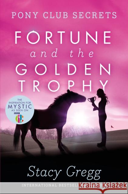 Fortune and the Golden Trophy Stacy Gregg 9780007270323 HarperCollins Publishers