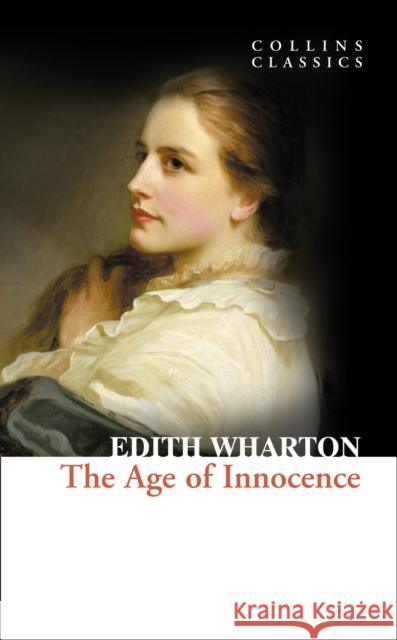 The Age of Innocence Edith Wharton 9780007368648 HarperCollins Publishers