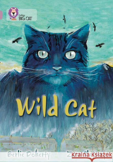 Wild Cat: Band 18/Pearl Doherty, Berlie 9780007428335 HarperCollins Publishers