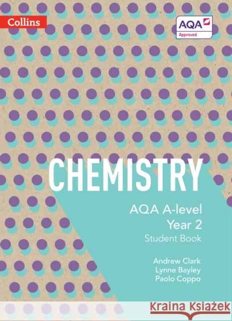 AQA A Level Chemistry Year 2 Student Book Paolo Coppo 9780007597635 HarperCollins Publishers