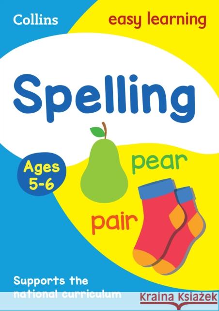 Spelling Ages 5-6: Ideal for Home Learning Easy Learning Collins 9780008134365 HarperCollins UK
