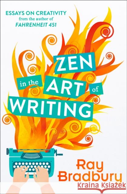 Zen in the Art of Writing Bradbury, Ray 9780008136512 HarperCollins Publishers