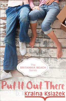 Put It Out There (Britannia Beach, Book 1) D R Graham 9780008145194 Harper Collins Paperbacks