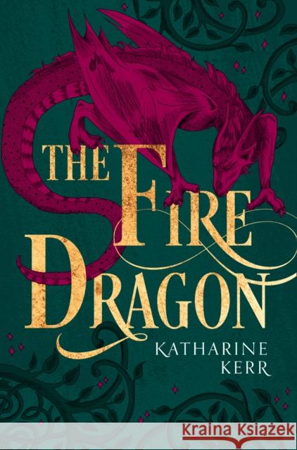 The Fire Dragon Katharine Kerr   9780008287559 HarperCollins