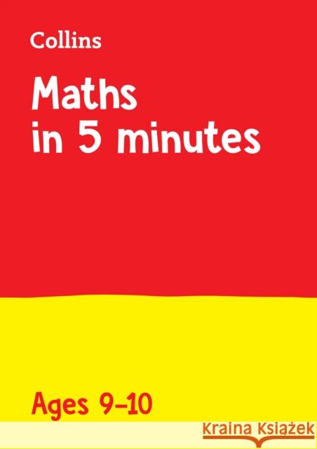 Maths in 5 Minutes a Day Age 9-10: Ideal for Use at Home Collins KS2 9780008311124 HarperCollins Publishers