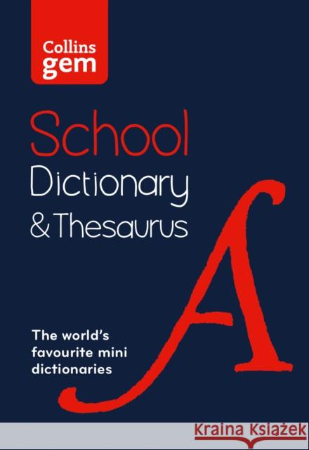 Gem School Dictionary and Thesaurus: Trusted Support for Learning, in a Mini-Format Collins Dictionaries 9780008321161 HarperCollins Publishers