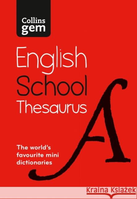 Gem School Thesaurus: Trusted Support for Learning, in a Mini-Format Collins Dictionaries 9780008321185 HarperCollins Publishers