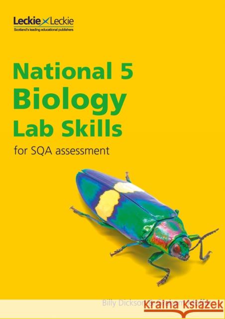 National 5 Biology Lab Skills for the revised exams of 2018 and beyond: Learn the Skills of Scientific Inquiry Leckie 9780008329631 HarperCollins Publishers