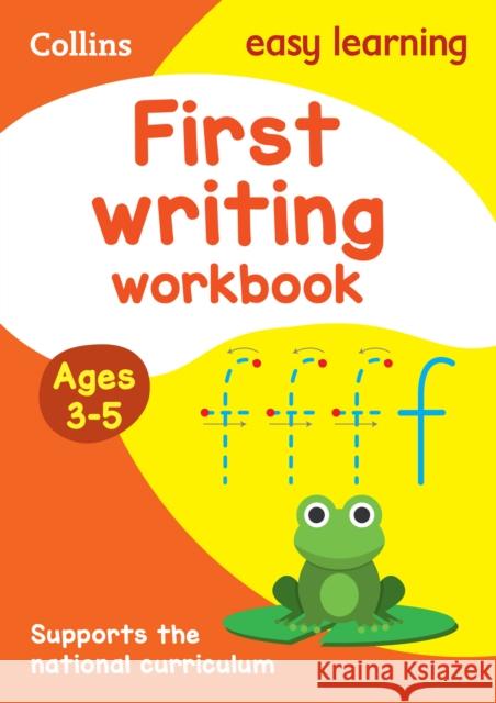 First Writing Workbook Ages 3-5: Ideal for Home Learning Collins Easy Learning 9780008387877 HarperCollins Publishers