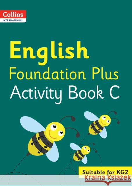 Collins International English Foundation Plus Activity Book C Fiona Macgregor 9780008468620 HarperCollins Publishers