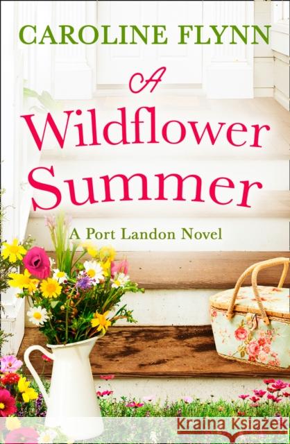 A Wildflower Summer Caroline Flynn   9780008480943 HarperCollins Publishers