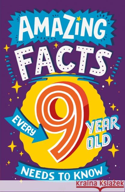 Amazing Facts Every 9 Year Old Needs to Know Catherine Brereton 9780008492205 HarperCollins Publishers