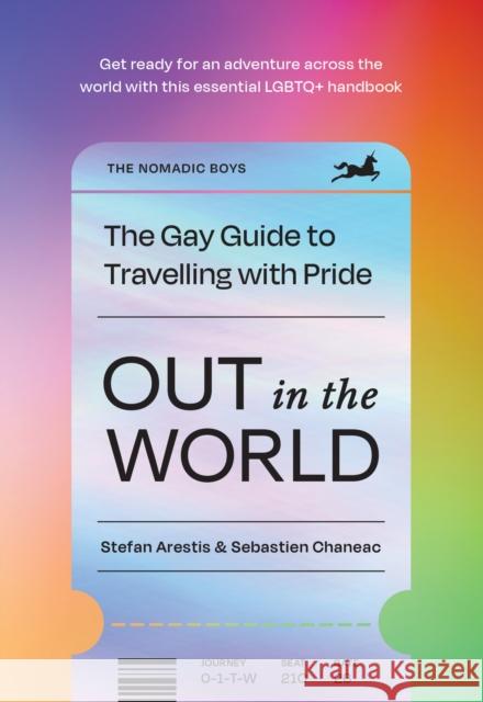 Out in the World: The Gay Guide to Travelling with Pride Sebastien Chaneac 9780008604158 HarperCollins Publishers