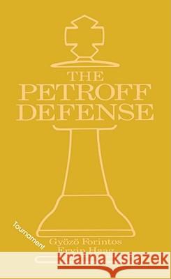 Petroff's Defense (Tournament) Gyozo Forintos Ervin Haag 9780020285618 MacMillan Publishing Company