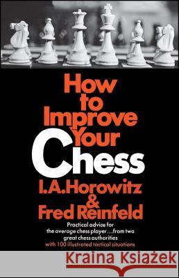 How to Improve Your Chess Horowitz 9780020288909 Touchstone Books