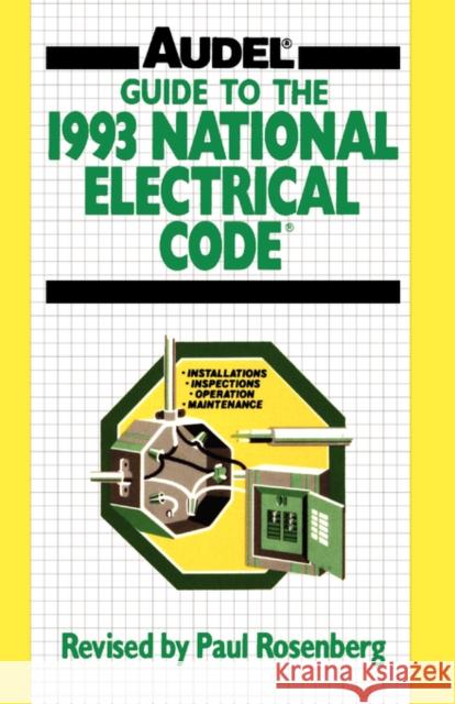 Guide to the 1993 National Electrical Code Roland E. Palmquist Palmquist                                Paul Rosenberg 9780020777618 T. Audel