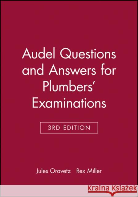 Audel Questions and Answers for Plumbers' Examinations Jules Oravetz 9780025935105 MacMillan Publishing Company