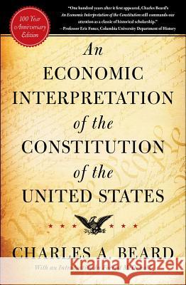 An Economic Interpretation of the Constitution of the United States Beard, Charles a. 9780029024805 Free Press