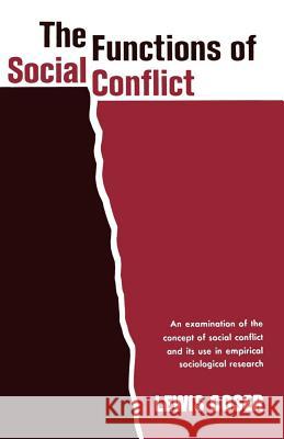 The Functions of Social Conflict Coser, Lewis A. 9780029068106 Free Press