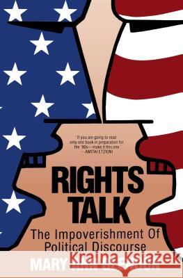 Rights Talk Glendon, Mary Ann 9780029118238 Free Press