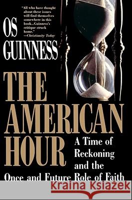 American Hour Os Guinness Guiness 9780029131732 Free Press