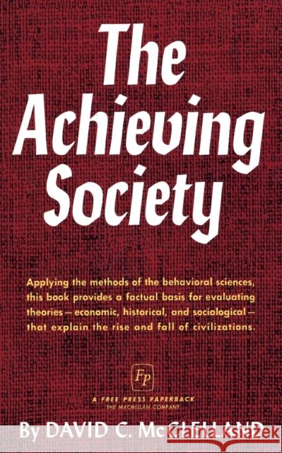 The Achieving Society McClelland, David C. 9780029205105 Free Press