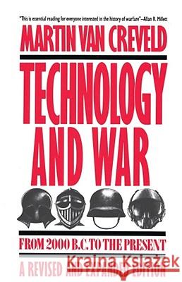 Technology and War: From 2000 B.C. to the Present Van Creveld, Martin 9780029331538 Touchstone Books