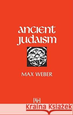 Ancient Judaism Max Weber Don Martindale Hans H. Gerth 9780029341308 Free Press