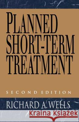 Planned Short Term Treatment, 2nd Edition Richard Wells 9780029346556 Simon & Schuster