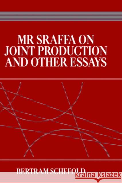 MR Sraffa on Joint Production and Other Essays Schefold, Bertram 9780043381502 Routledge