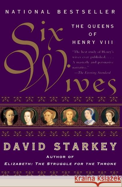 Six Wives Starkey, David 9780060005504 Harper Perennial