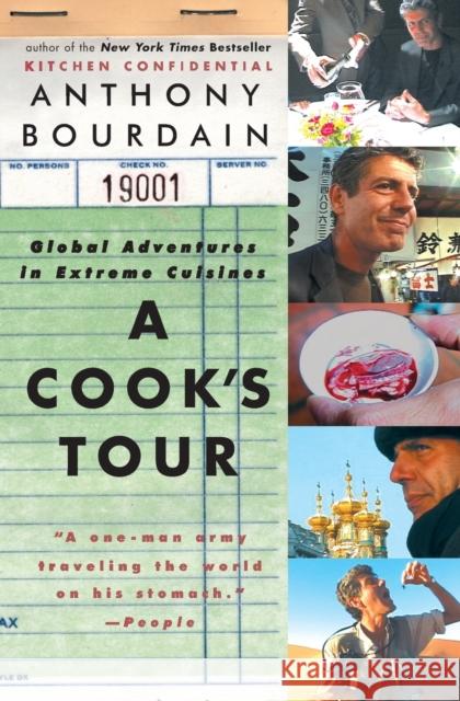 A Cook's Tour: Global Adventures in Extreme Cuisines Anthony Bourdain 9780060012786 Harper Perennial