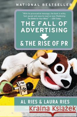 The Fall of Advertising and the Rise of PR Al Ries Laura Ries 9780060081997 HarperBusiness