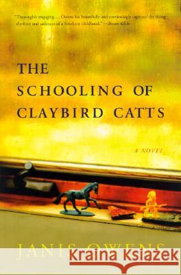 The Schooling of Claybird Catts Janis Owens 9780060090630 HarperCollins Publishers