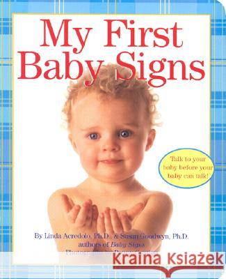 My First Baby Signs Linda Acredolo Penny Gentieu Susan Goodwyn 9780060090746 HarperFestival