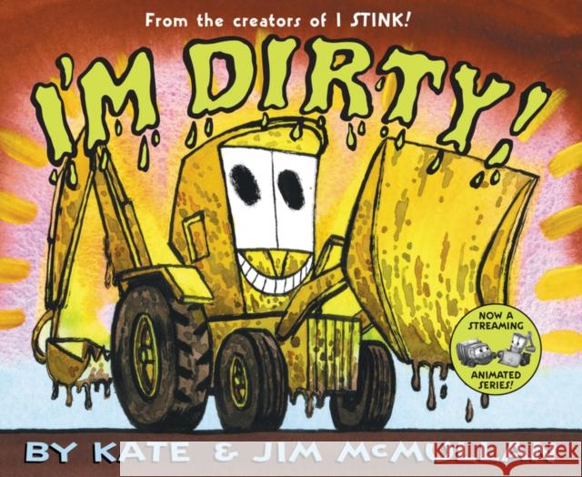 I'm Dirty! Kate McMullan Jim McMullan 9780060092931 Joanna Cotler Books
