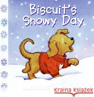 Biscuit's Snowy Day: A Winter and Holiday Book for Kids Capucilli, Alyssa Satin 9780060094683 HarperFestival