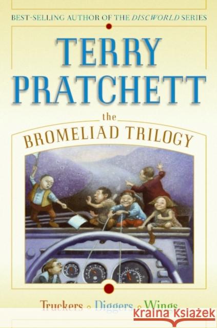 The Bromeliad Trilogy: Truckers/Diggers/Wings Terry Pratchett 9780060094935 HarperCollins Publishers