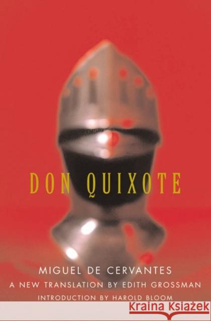 Don Quixote Miguel d Edith Grossman Harold Bloom 9780060188702 Ecco