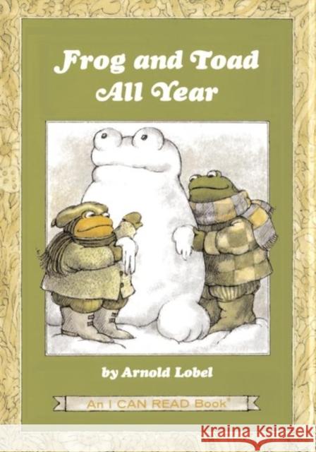 Frog and Toad All Year Arnold Lobel Arnold Lobel 9780060239503 HarperCollins Publishers