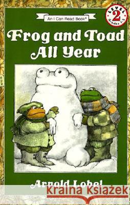 Frog and Toad All Year Arnold Lobel Arnold Lobel 9780060239510 HarperCollins Publishers